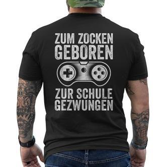 Zum Zocken Geboren Zum Schule Forced Boy Gamer T-Shirt mit Rückendruck - Seseable De