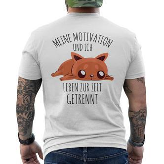Cute Meine Motivation Und Ich Leben Zur Zeit Getrennt German T-Shirt mit Rückendruck - Seseable De