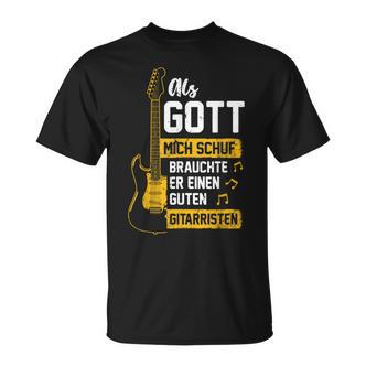 Als Gott Mich Schuf Brauchr Einen Guten Gitarristen Als Gott T-Shirt - Seseable De