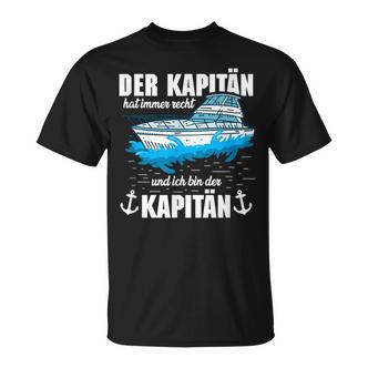 Boat Der Kapitän Hat Immer Right T-Shirt - Seseable De
