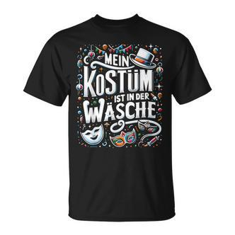 Carnival Mein Kostüm Ist In Der Wasch German Langu T-Shirt - Seseable De
