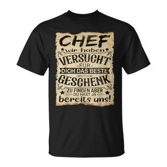 Chef Wir Haben Versucht Das Beste Geschenk Zu Finden Chef T-Shirt - Seseable De