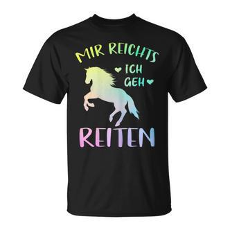 Rider Sayings Mir Reichts Ich Geh Reiten T-Shirt - Seseable De