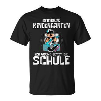 Goodbye Kindergarten Ich Rocke Jetzt Die Schule Schulkind T-Shirt - Seseable De
