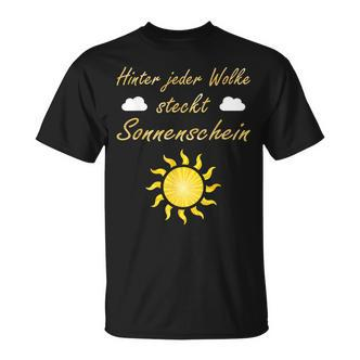 Hinter Jeder Wolke Steckt Sonnenschein Motivation Slogan T-Shirt - Seseable De