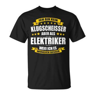 Ich Bin Kein Klugscheisser Electricians Geselle Electronics I T-Shirt - Seseable De