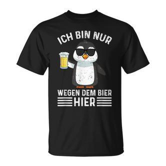 Ich Bin Nur Wegen Dem Bier Hier Party T-Shirt - Seseable De