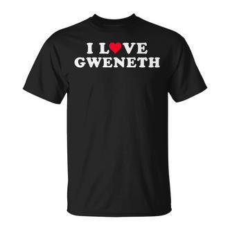 Ich Liebe Gweneth Passende Freundin Und Freund Gweneth Name T-Shirt - Seseable De
