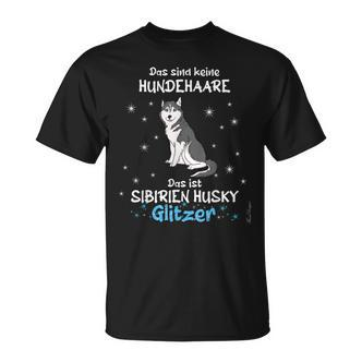 Keine Hundehaare Das Ist Hunde Siberien Husky Glitter T-Shirt - Seseable De
