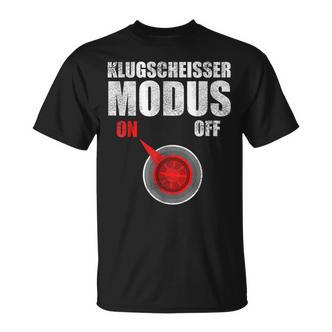 Klugscheißer Modus On Besserwisser Und Klugscheisser T-Shirt - Seseable De