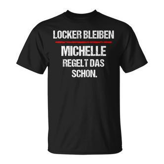 Michelle Saying Rules Das Schon First Name T-Shirt - Seseable De