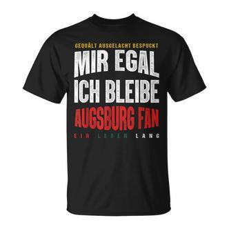 Mir Egal Ich Bleibe Augsburg Fan Football Fan Club  T-Shirt - Seseable De