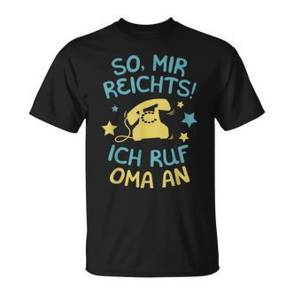 Mir Reicht's, Ich Ruf Oma An T-Shirt, Spruch für Enkelkinder - Seseable De
