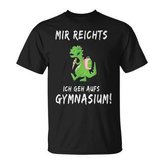 Mir Reichts Ich Geh Auf Gymnasium School 5Th Class T-Shirt - Seseable De