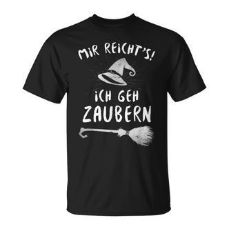 Mir Reichts Ich Geh Zaubern Magic Witch Costume T-Shirt - Seseable De