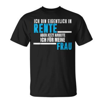 Rente  For Man Saying Rentner Frau  T-Shirt - Seseable De