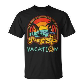 Rentner Permanent Vacation Renteneintritt Urlaub T-Shirt - Seseable De