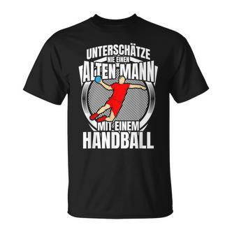 Unterschätze Nie Einen Alten Mann Handball  T-Shirt - Seseable De
