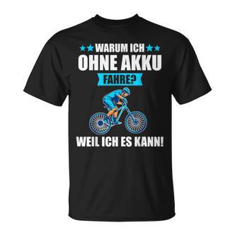 Warum Ich Ohne Akku Fahre: Berge T-Shirt für Radfahrer - Seseable De