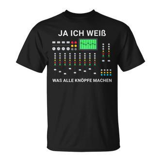 White Was Alle Knöpfe Make Tontechniker Sound Engineer Sound T-Shirt - Seseable De