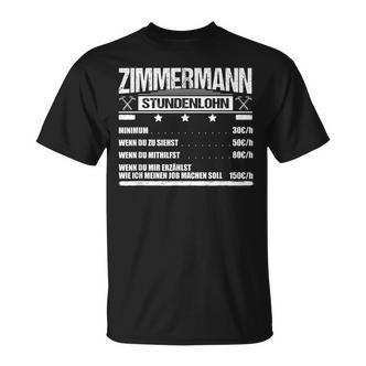 Zimmermann Stundenlohn Geselle Zimmerner Meister Gehalt T-Shirt - Seseable De