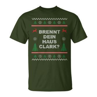 Brennt Dein Haus Clark Ugly Christmas T-Shirt - Seseable De
