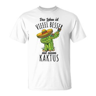 Das Leben Ist Besser Mit Einem Kaktus T-Shirt - Seseable De
