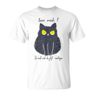 Lass Mich Ich Muss Mich Da Jetzt Reinsteigen Cat T-Shirt - Seseable De