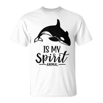 Orca Is My Ghost Tier I Orca Whale I Orca S T-Shirt - Seseable De