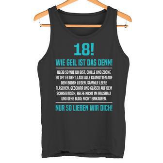 18 Son Wie Geil Ist Denn 18Th Birthday Tank Top - Geschenkecke