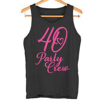 40 Party Crew Passende Gruppe Für Damen 40 Geburtstag Rosa Tank Top - Geschenkecke