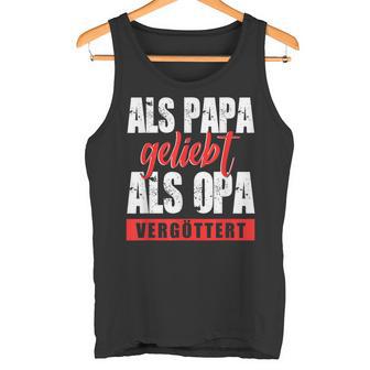 Als Papa Geliebt Als Opaergöttert German L S Tank Top - Geschenkecke