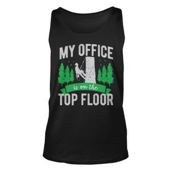 Arborist Logger Tree Surgeon My Office Is The Top Floor Pullover Tank Top | Mazezy AU