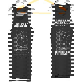 Arquitectura ¿Qué Parte De Don't You Understand Arquitecto Camiseta sin mangas - Regaloses