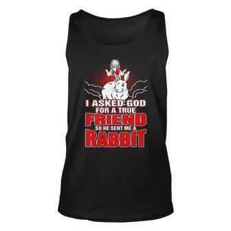 I Asked God For True Friend So He Sent Me A Rabbit Tank Top | Mazezy