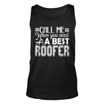 Best Roofer Call Me When You Need Tank Top | Mazezy