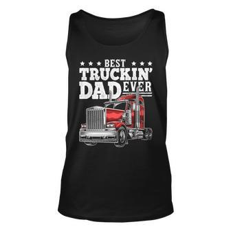 Best Truckin Dad Ever Big Rig Trucker Father's Day Tank Top | Mazezy