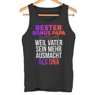 Bester Bonus Papa Weilater Sein Mehr Ausmacht Dna Tank Top - Geschenkecke