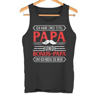 Bonus Papa Stiefvater Stiefpapa Geschenkatertag Rocke Tank Top - Geschenkecke