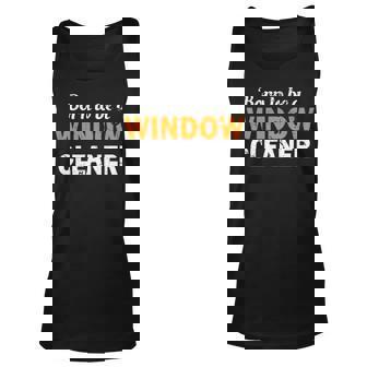 Born To Be A Window Cleaner Tank Top | Mazezy
