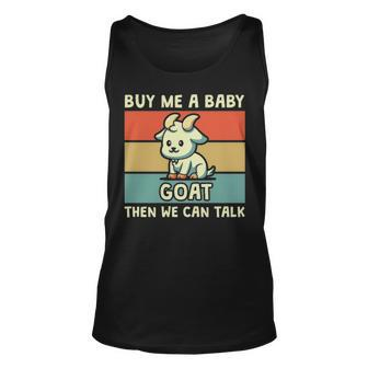 Buy Me A Baby Goat Then We Can Talk Goat Tank Top | Mazezy