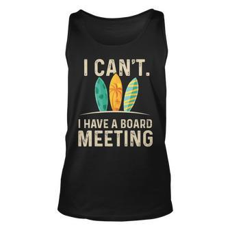 I Can't I Have A Board Meeting Beach Surfing Surfingboard Tank Top | Mazezy