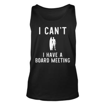 I Can't I Have Board Meeting Surfing Surfer Surf Tank Top | Mazezy