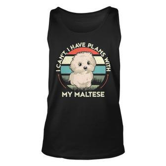 I Can't I Have Plans With My Maltese Dog Lover Maltese Tank Top | Mazezy
