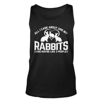 All I Care About Are My Rabbits And Maybe Like 3 People Tank Top | Mazezy