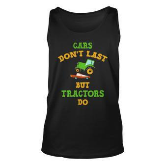Cars Don't Last But Tractors Do Tank Top | Mazezy