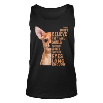 Chihuahua If You Don't Believe They Have Souls Tank Top | Mazezy UK