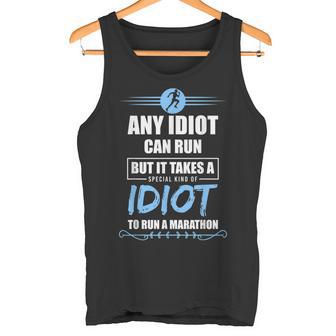 Corredores De Maratones Correr Maratones Cualquier Idiota Puede Correr Un Maratón Camiseta sin mangas - Regaloses