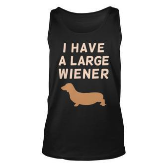 Dachshund I Have A Large Wiener Dog Tank Top | Mazezy