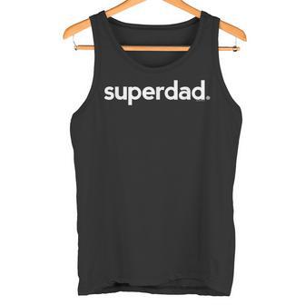 Dad Dad For Dad Superdad Ideas Dad Tank Top - Geschenkecke